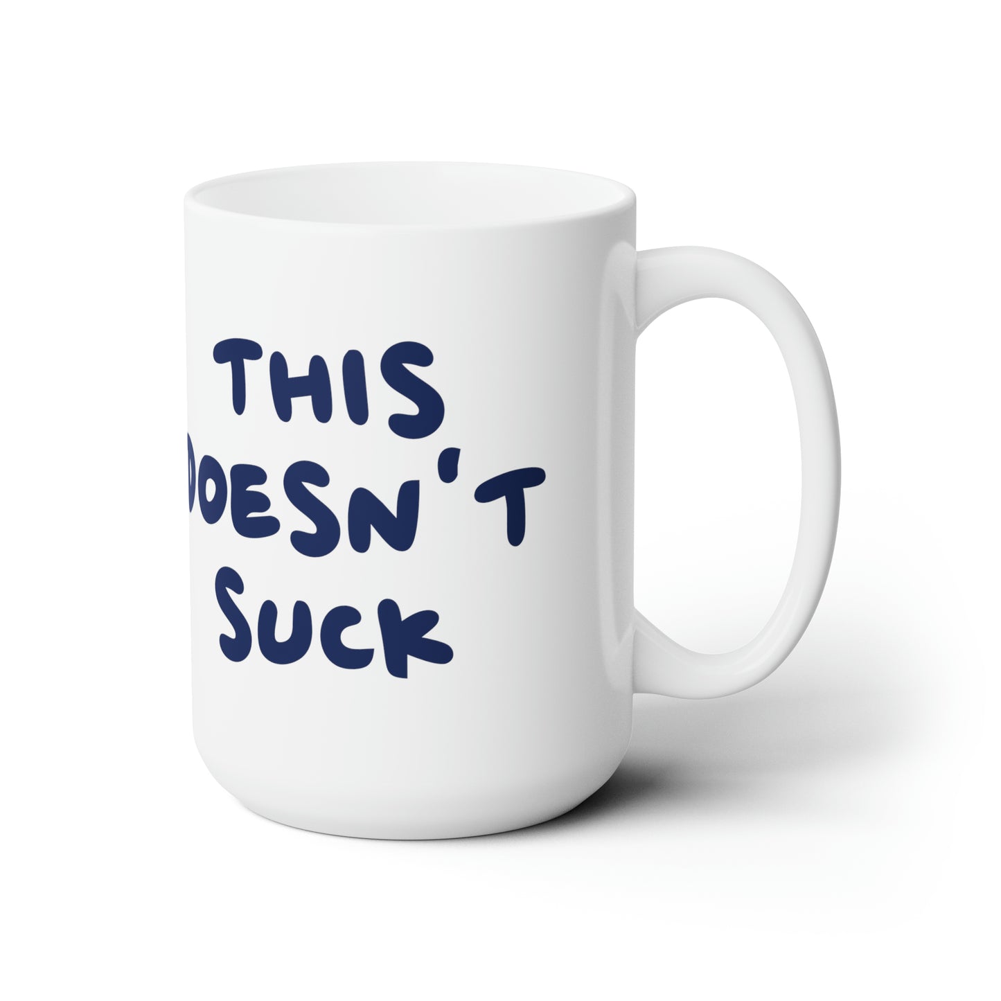 MostTimers This Doesn't Suck Ceramic Mug 15oz